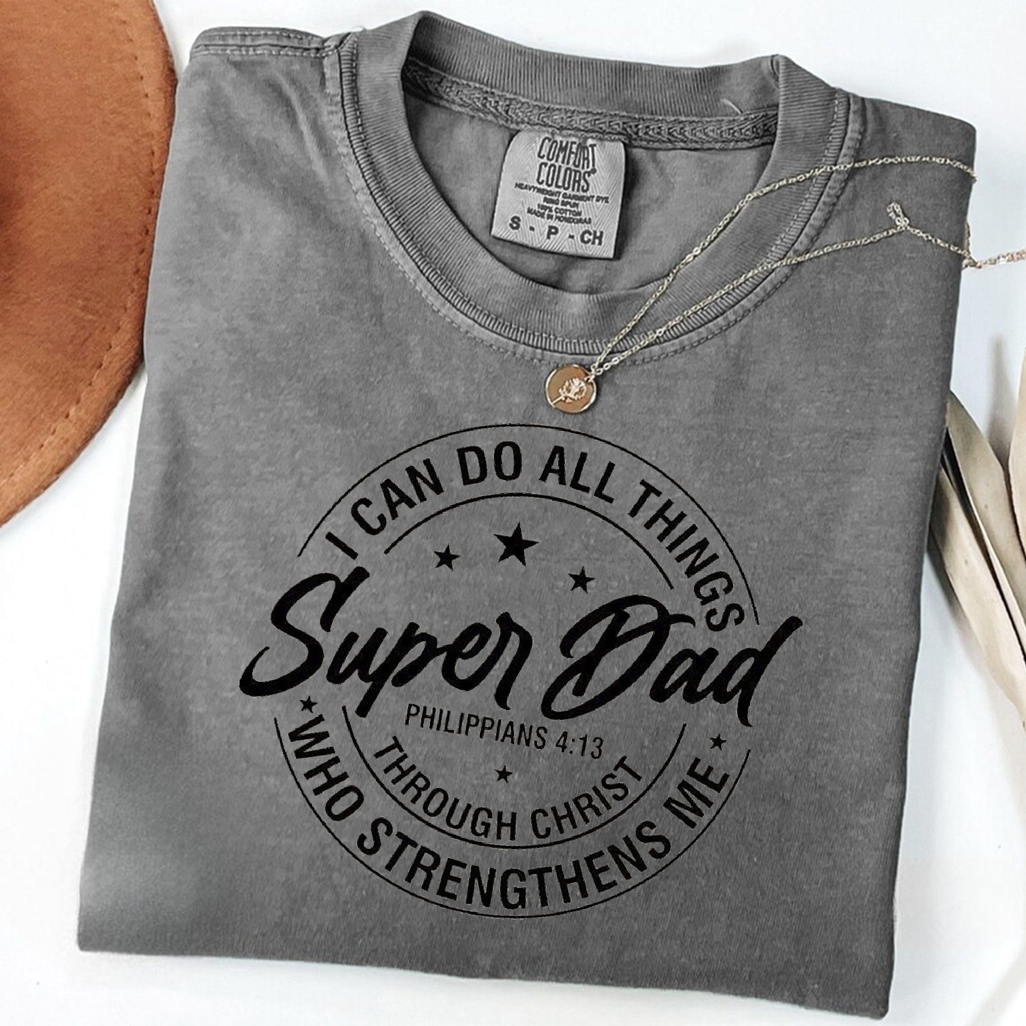 Super Dad T-Shirt, Christian Gift for Men, Philippians 4-13 Bible Verse Shirt, Religious Faith Tee, Father's Day Gift for Dad, Jesus Shirt